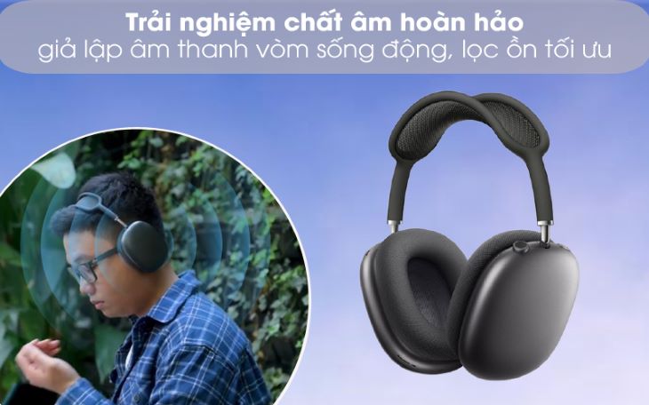 Tai nghe over-ear được trang bị công nghệ âm thanh vòm sẽ nâng cao trải nghiệm của bạn