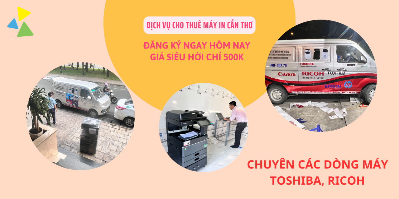 DỊCH VỤ CHO THUÊ MÁY IN Ở CẦN THƠ GIÁ RẺ UY TÍN SỐ 1 VIỆT NAM