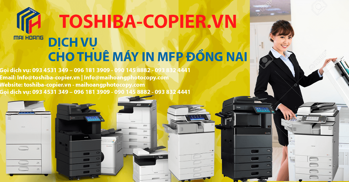 dịch vụ cho thuê máy photocopy tại đồng nai Dịch vụ cho thuê máy photocopy này rất phù hợp cho các công ty, cơ quan, tổ chức, công trường..