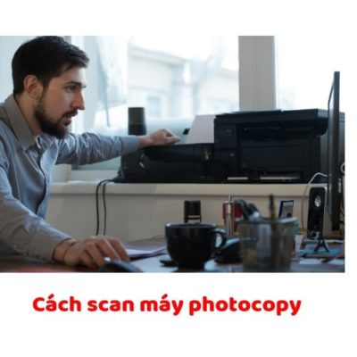 Cách quét tài liệu từ máy photocopy Canon